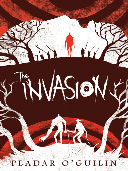 Title details for The Invasion by Peadar O'Guilin - Wait list